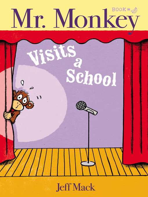 Title details for Mr. Monkey Visits a School by Jeff Mack - Wait list